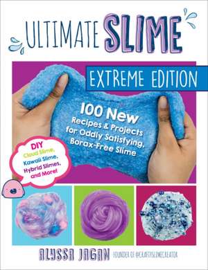 Ultimate Slime Extreme Edition de Alyssa Jagan