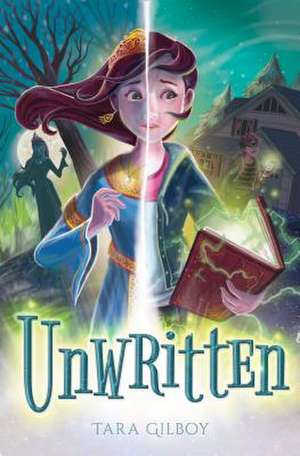 Unwritten de Tara Gilboy