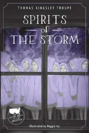 Spirits of the Storm de Thomas Kingsley Troupe