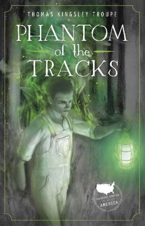 Phantom of the Tracks de Thomas Kingsley Troupe