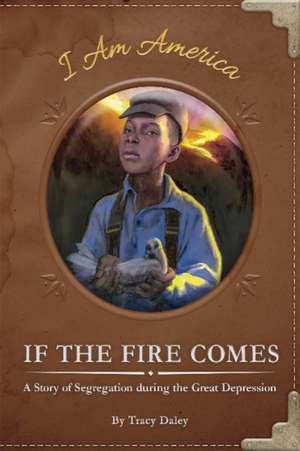 If the Fire Comes de Tracy Daley