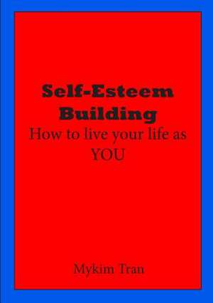 Self-Esteem Building de Mykim Tran