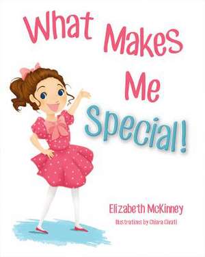 What Makes Me Special! de Elizabeth McKinney