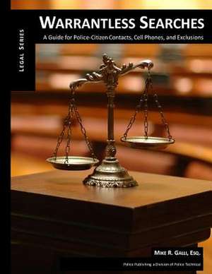 Warrantless Searches de Dda Mike R. Galli Esq