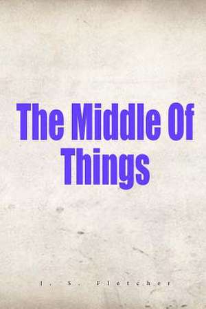 The Middle of Things