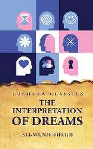 The Interpretation of Dreams de Sigmund Freud