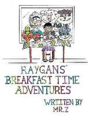 Raygans' Breakfast Time Adventures de Z.