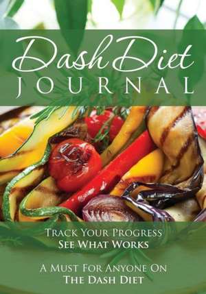 The Dash Diet Journal de Speedy Publishing LLC