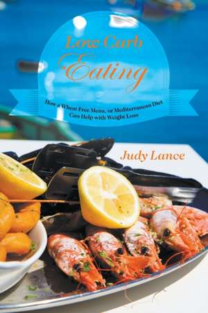 Low Carb Eating de Judy Lance