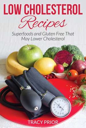 Low Cholesterol Recipes de Tracy Prior