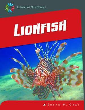 Lionfish de Susan H. Gray