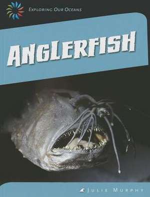 Anglerfish de Julie Murphy