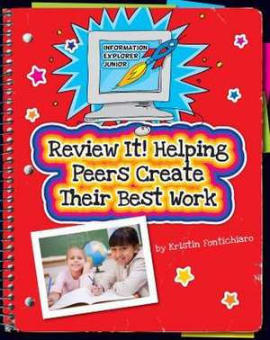 Review It! Helping Peers Create Their Best Work de Kristin Fontichiaro