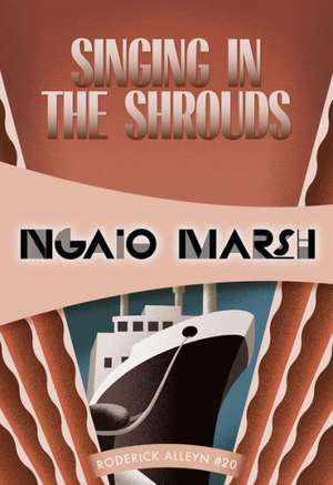 Singing in the Shrouds: Inspector Roderick Alleyn #20 de Ngaio Marsh