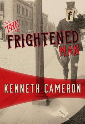 The Frightened Man de Kenneth Cameron