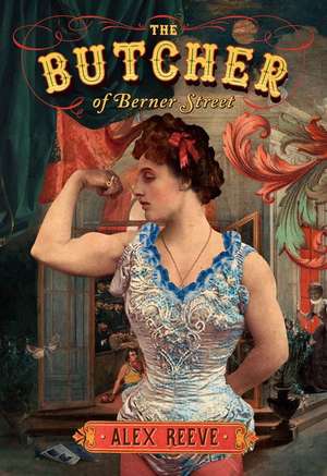 The Butcher of Berner Street de Alex Reeve