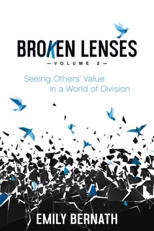 Broken Lenses, Volume 2 de Emily Bernath