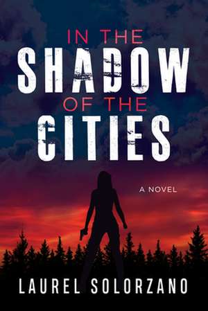 In the Shadow of the Cities, a Novel