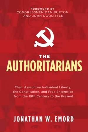 The Authoritarians de Jonathan W. Emord