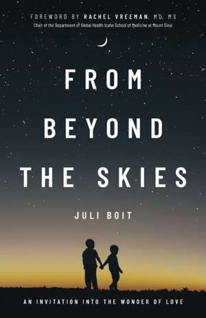 From Beyond the Skies de Juli Boit