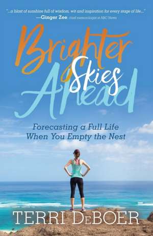 Brighter Skies Ahead de Terri DeBoer