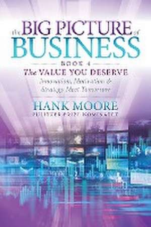 The Big Picture of Business, Book 4 de Hank Moore