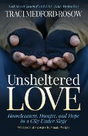 Unsheltered Love de Traci Medford-Rosow