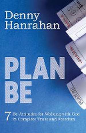 Plan BE de Denny Hanrahan