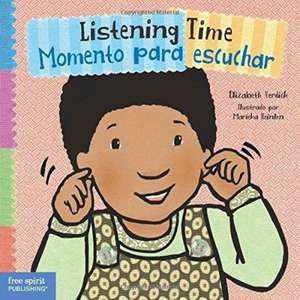 Listening Time / Momento Para Escuchar de Elizabeth Verdick