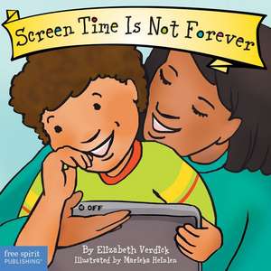 Screen Time Is Not Forever Board Book de Elizabeth Verdick