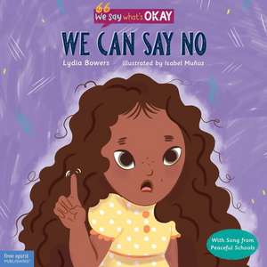 We Can Say No de Lydia Bowers