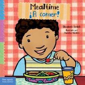 Mealtime / ¡A Comer! de Elizabeth Verdick