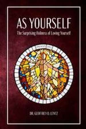 As Yourself de Geoffrey D Lentz
