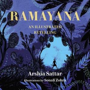 Ramayana: An Illustrated Retelling de Sonali Zohra