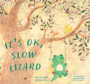 It's OK, Slow Lizard de Yeorim Yoon