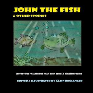 John The Fish & Other Stories de Alain Boulanger