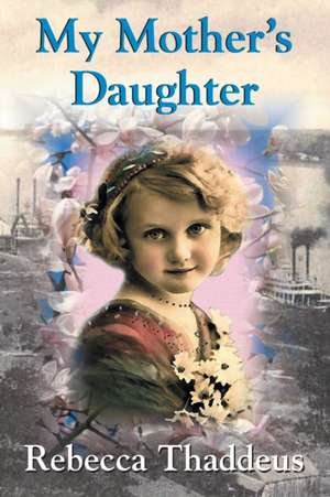 My Mother's Daughter de Rebecca Thaddeus