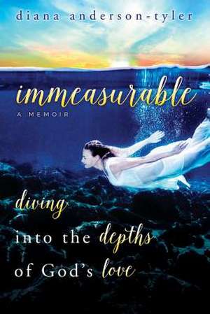 Immeasurable de Diana Anderson-Tyler