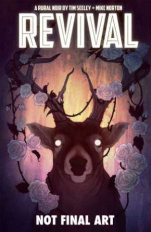 Revival Volume 4: Escape to Wisconsin de Tim Seeley