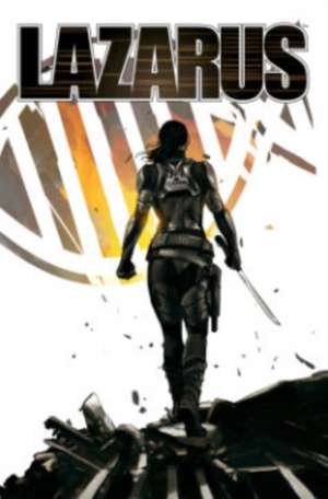 Lazarus: The Second Collection de Greg Rucka