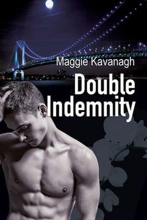 Double Indemnity de Maggie Kavanagh