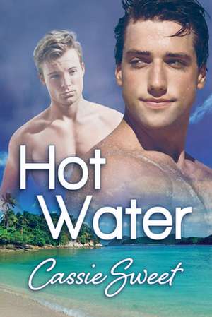 Hot Water de Cassie Sweet