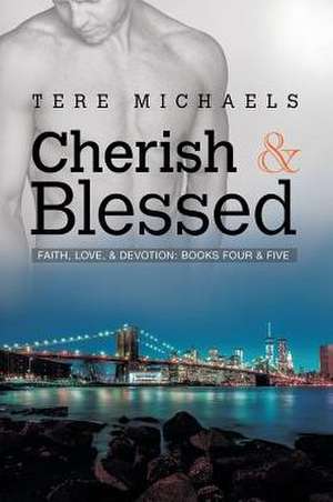 Cherish & Blessed de Tere Michaels