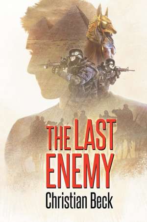 The Last Enemy de Christian Beck