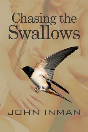 Chasing the Swallows de John Inman