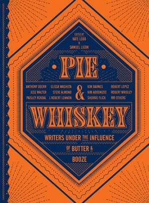 Pie & Whiskey de Kate Lebo