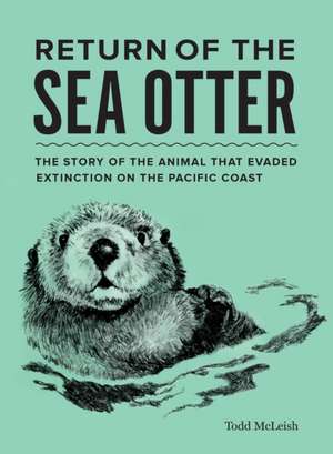 Return of the Sea Otter de Todd McLeish