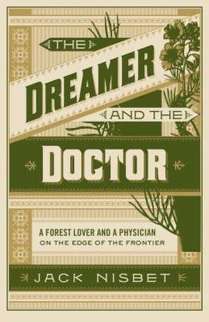 The Doctor and the Dreamer de Jack Nisbet