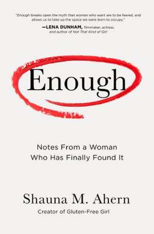 Enough de Shauna M. Ahern