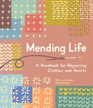 Mending Life de Nina Montenegro